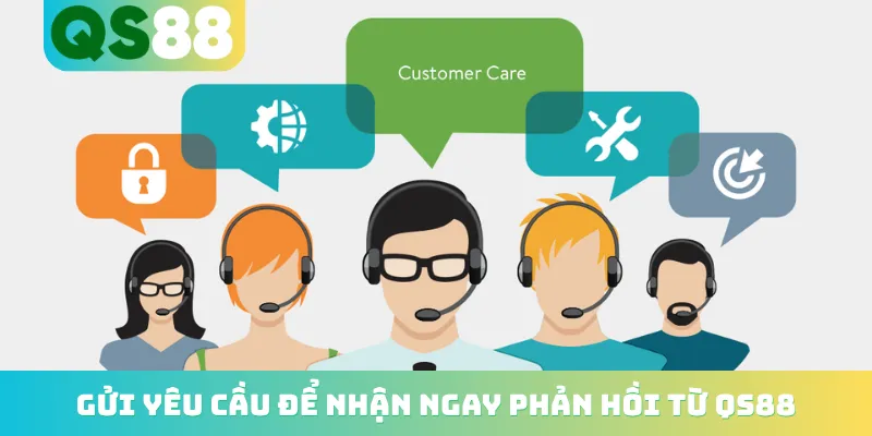 Trang chủ 16 Gửi yêu cầu để nhận ngay phản hồi từ QS88
