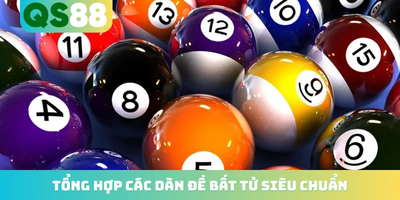 Dàn Đề Bất Tử QS88 - Bí Kíp Soi Cầu Chuẩn Từ 100 Chuyên Gia 4 Tổng hợp các dàn đề bất tử siêu chuẩn